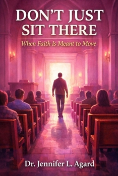 Paperback Don't Just Sit There: When Faith Is Meant to Move Book