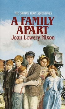 A Family Apart (Orphan Train Quartet, #1) - Book #1 of the Orphan Train Adventures