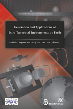 Hardcover Generation and Applications of Extra-Terrestrial Environments on Earth Book