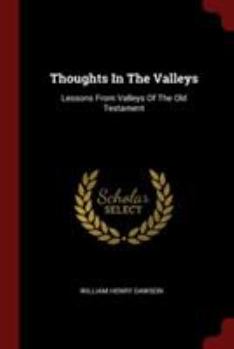 Thoughts In The Valleys: Lessons From Valleys Of The Old Testament