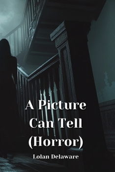 Paperback A Picture Can Tell (Horror) Book