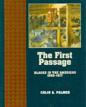 Hardcover The First Passage: Blacks in the Americas 1502-1617 Book