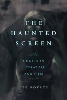 Paperback The Haunted Screen: Ghosts in Literature and Film Book
