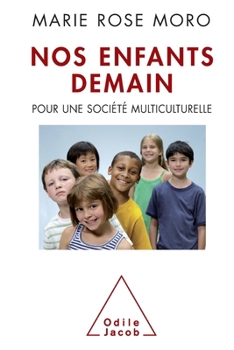 Paperback Tomorrow's Children / Nos enfants demain: Pour une société multiculturelle [French] Book