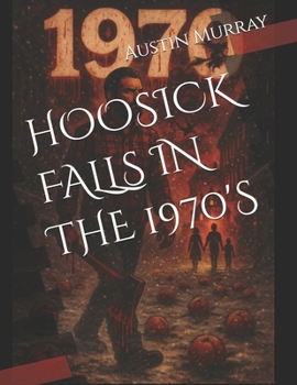Paperback Hoosick Falls in the 1970's Book