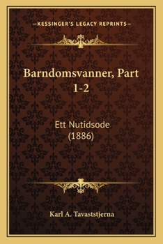 Paperback Barndomsvanner, Part 1-2: Ett Nutidsode (1886) [Swedish] Book