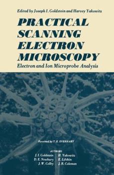 Paperback Practical Scanning Electron Microscopy: Electron and Ion Microprobe Analysis Book