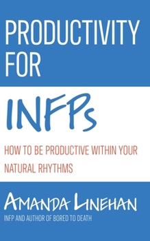 Paperback Productivity For INFPs: How To Be Productive Within Your Natural Rhythms Book