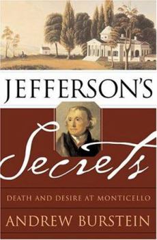 Hardcover Jefferson's Secrets: Death and Desire at Monticello Book