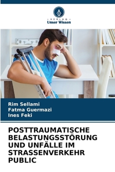 Paperback Posttraumatische Belastungsstörung Und Unfälle Im Strassenverkehr Public [German] Book