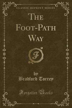 Paperback The Foot-Path Way (Classic Reprint) Book