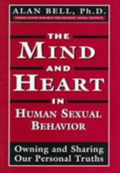 Hardcover The Mind and Heart in Human Sexual Behavior: Owning and Sharing Our Personal Truths Book