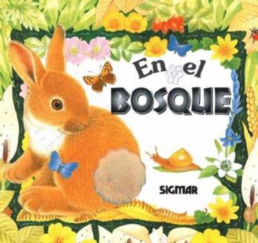 Hardcover BOSQUE (EN LA NATURALEZA / In Nature) (Spanish Edition) [Spanish] Book