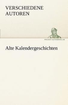 Paperback Alte Kalendergeschichten [German] Book
