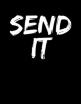 Paperback Send It: Cool Lined Journal Notebook Diary For Extreme Sports Fanatic 120 Pages Book