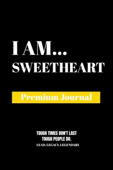 Paperback I Am Sweetheart: Premium Journal Book