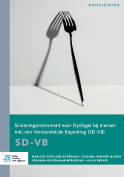 Paperback Screeningsinstrument voor Dysfagie bij mensen met een Verstandelijke beperking (SD-VB): Handleiding [Dutch] Book