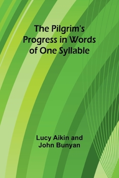 Paperback The Pilgrim's Progress in Words of One Syllable Book