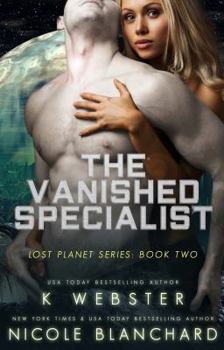 Paperback The Vanished Specialist (The Lost Planet Series) Book