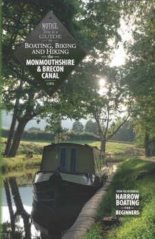 Paperback Boating, Biking and Hiking the Monmouthshire and Brecon Canal Book