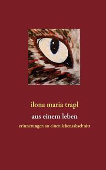 Paperback Aus einem Leben: Erinnerungen an einen Lebensabschnitt [German] Book