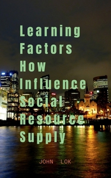 Paperback Learning Factors How Influence Social Resource Supply Book