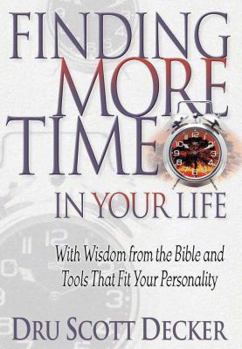 Paperback Finding More Time in Your Life: With Wisdom from the Bible and Tools That Fit Your Personality Book