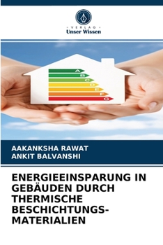 Paperback Energieeinsparung in Gebäuden Durch Thermische Beschichtungs- Materialien [German] Book