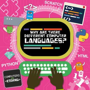 Hardcover Why Are There Different Computer Languages? (Computers and Coding) Book