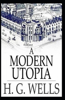 A Modern Utopia Illustrated