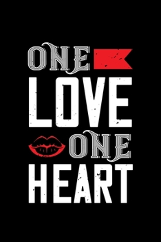 One love one heart: Funny Hilarious Valentine's Day lined journal / notebook Gift, Heart alternative to Greeting Card, Valentine Anniversary Gift Love ... Boyfriend, Him, Wife, Girlfriend, Her