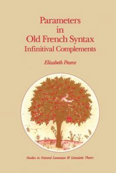 Hardcover Parameters in Old French Syntax: Infinitival Complements: Infinitival Complements Book