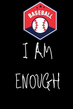 Paperback I am Enough: Lined Notebook / Journal Gift For women, men, girls, boys and coworkers, 110 Pages, 6x9, Soft Cover, Matte Finish Book