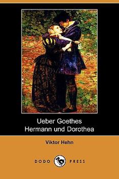 Paperback Ueber Goethes Hermann Und Dorothea (Dodo Press) [German] Book