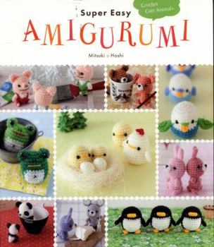 Paperback Super Easy Amigurumi: Crochet Cute Animals Book