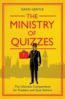 Paperback The Ministry of Quizzes: The Ultimate Compendium for Puzzlers and Quiz-Solvers Book
