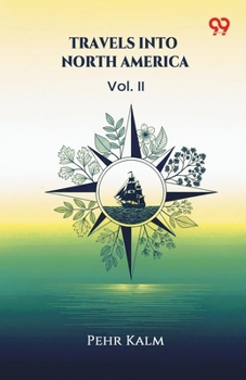 Travels Into North America Vol. II