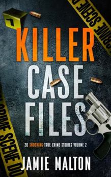 Paperback Killer Case Files: 20 Shocking True Crime Stories Volume 2 (Best True Crime) Book