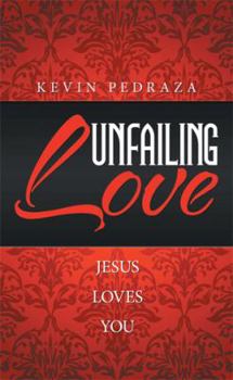 Hardcover Unfailing Love: Jesus Loves you Book