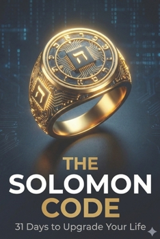 Paperback The Solomon Code: 31 Days of Biblical Wisdom for Modern Living: Ancient Wisdom for a Digital World. Book