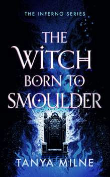 The Witch Born to Smoulder (Inferno)