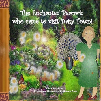 Paperback The Enchanted Peacock who came to visit Daisy Town! Book