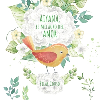 Paperback Aiyana, El Milagro del Amor [Spanish] Book