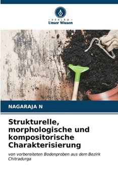 Paperback Strukturelle, morphologische und kompositorische Charakterisierung [German] Book
