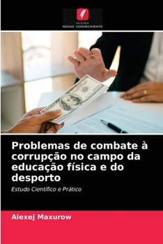 Paperback Problemas de combate à corrupção no campo da educação física e do desporto [Portuguese] Book