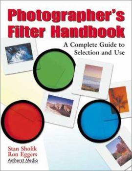 Paperback Photographer's Filter Handbook: A Complete Guide to Selection and Use Book