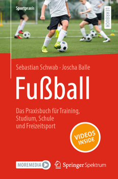 Paperback Fußball - Das Praxisbuch Für Training, Studium, Schule Und Freizeitsport [German] Book