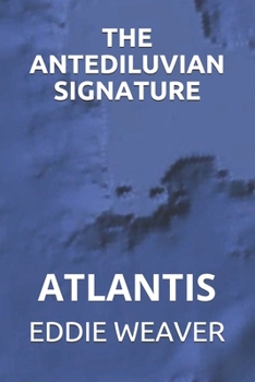 Paperback The Antediluvian Signature: Atlantis Book