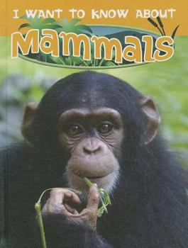 Library Binding I Want to Know about Mammals Book