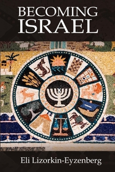 Paperback Becoming Israel: Rethinking the Genesis Stories from the Original Hebrew Book